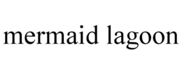 MERMAID LAGOON