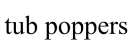 TUB POPPERS
