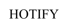 HOTIFY