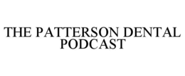 THE PATTERSON DENTAL PODCAST