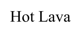 HOT LAVA