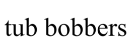 TUB BOBBERS