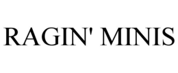 RAGIN' MINIS