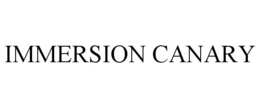 IMMERSION CANARY