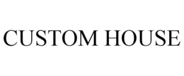 CUSTOM HOUSE