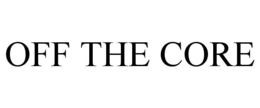 OFF THE CORE