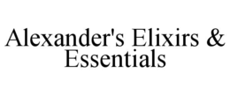 ALEXANDER'S ELIXIRS & ESSENTIALS