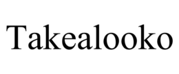 TAKEALOOKO