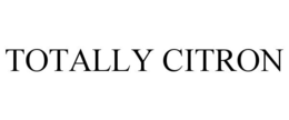 TOTALLY CITRON