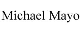 MICHAEL MAYO