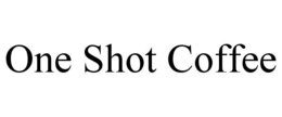 ONE SHOT COFFEE
