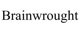 BRAINWROUGHT