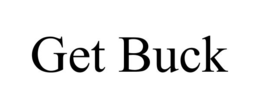 GET BUCK