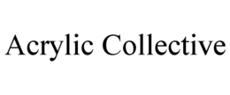 ACRYLIC COLLECTIVE