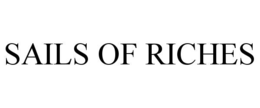 SAILS OF RICHES