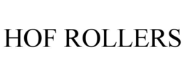 HOF ROLLERS