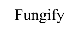 FUNGIFY