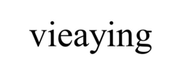 VIEAYING