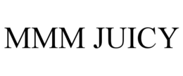 MMM JUICY