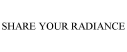 SHARE YOUR RADIANCE