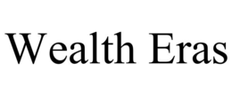 WEALTH ERAS