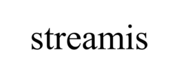 STREAMIS