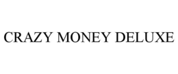 CRAZY MONEY DELUXE