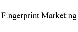 FINGERPRINT MARKETING