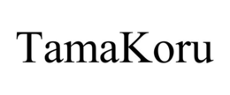 TAMAKORU