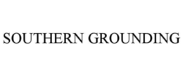 SOUTHERN GROUNDING