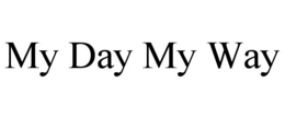 MY DAY MY WAY