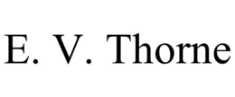 E. V. THORNE