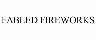 FABLED FIREWORKS