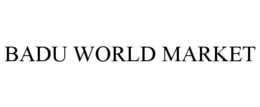 BADU WORLD MARKET