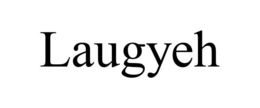 LAUGYEH
