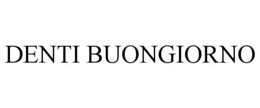 DENTI BUONGIORNO