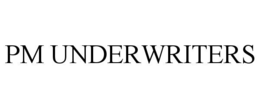 PM UNDERWRITERS