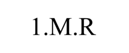 1.M.R