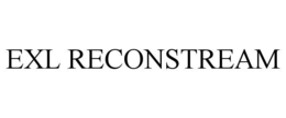 EXL RECONSTREAM