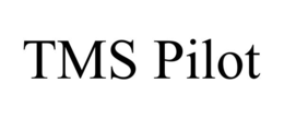 TMS PILOT