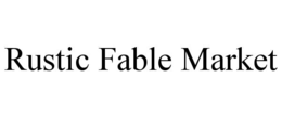 RUSTIC FABLE MARKET
