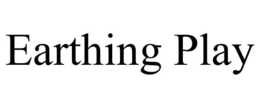 EARTHING PLAY
