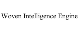 WOVEN INTELLIGENCE ENGINE