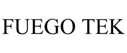 FUEGO TEK