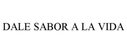 DALE SABOR A LA VIDA