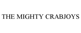 THE MIGHTY CRABJOYS