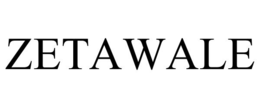 ZETAWALE