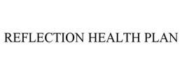 REFLECTION HEALTH PLAN