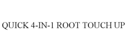 QUICK 4-IN-1 ROOT TOUCH UP