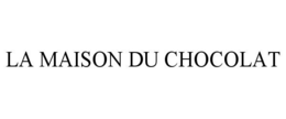LA MAISON DU CHOCOLAT